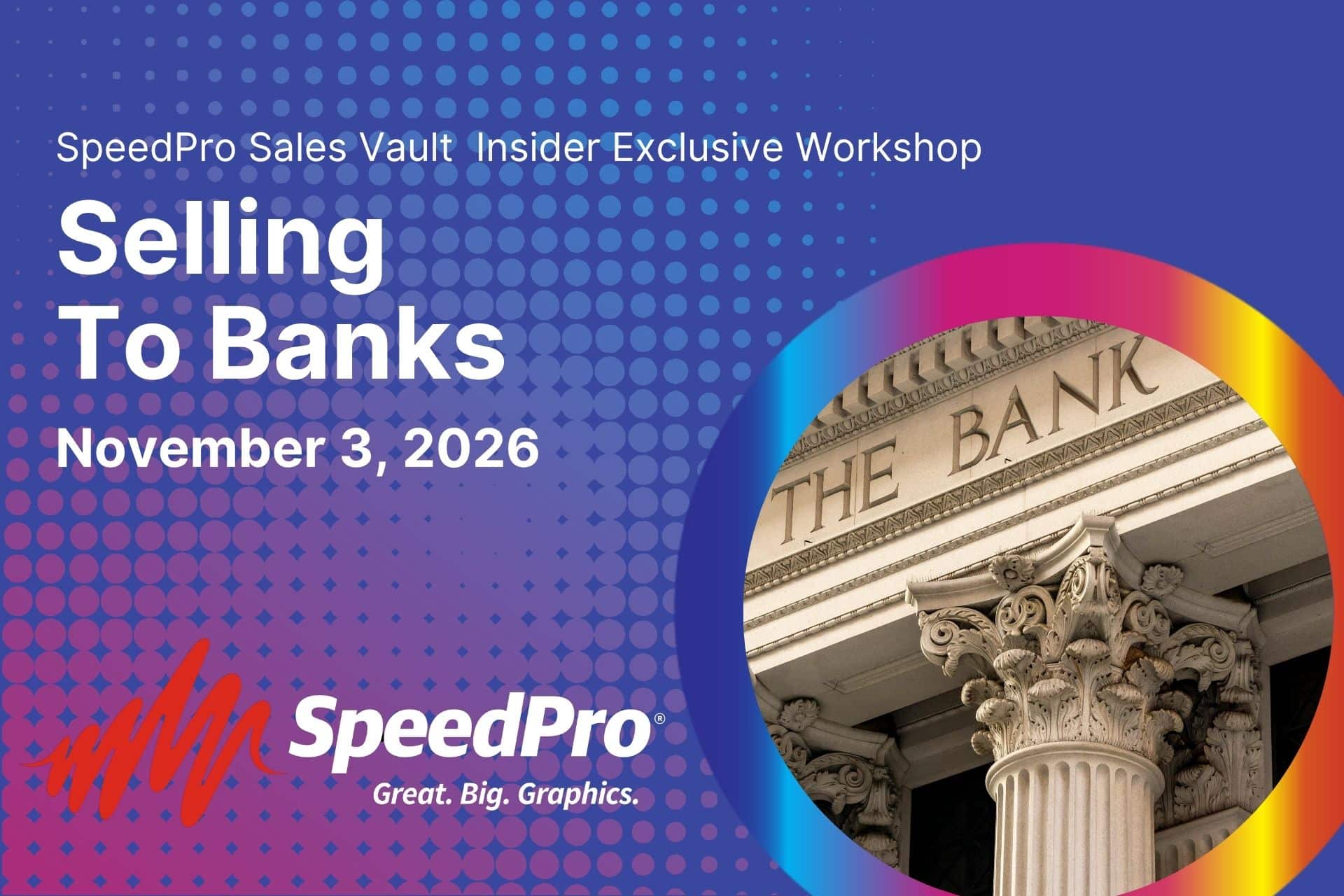 SpeedPro banner announcing the 'Selling To Banks' workshop on November 3, 2026 with a circular image of a bank facade in a purple gradient background.