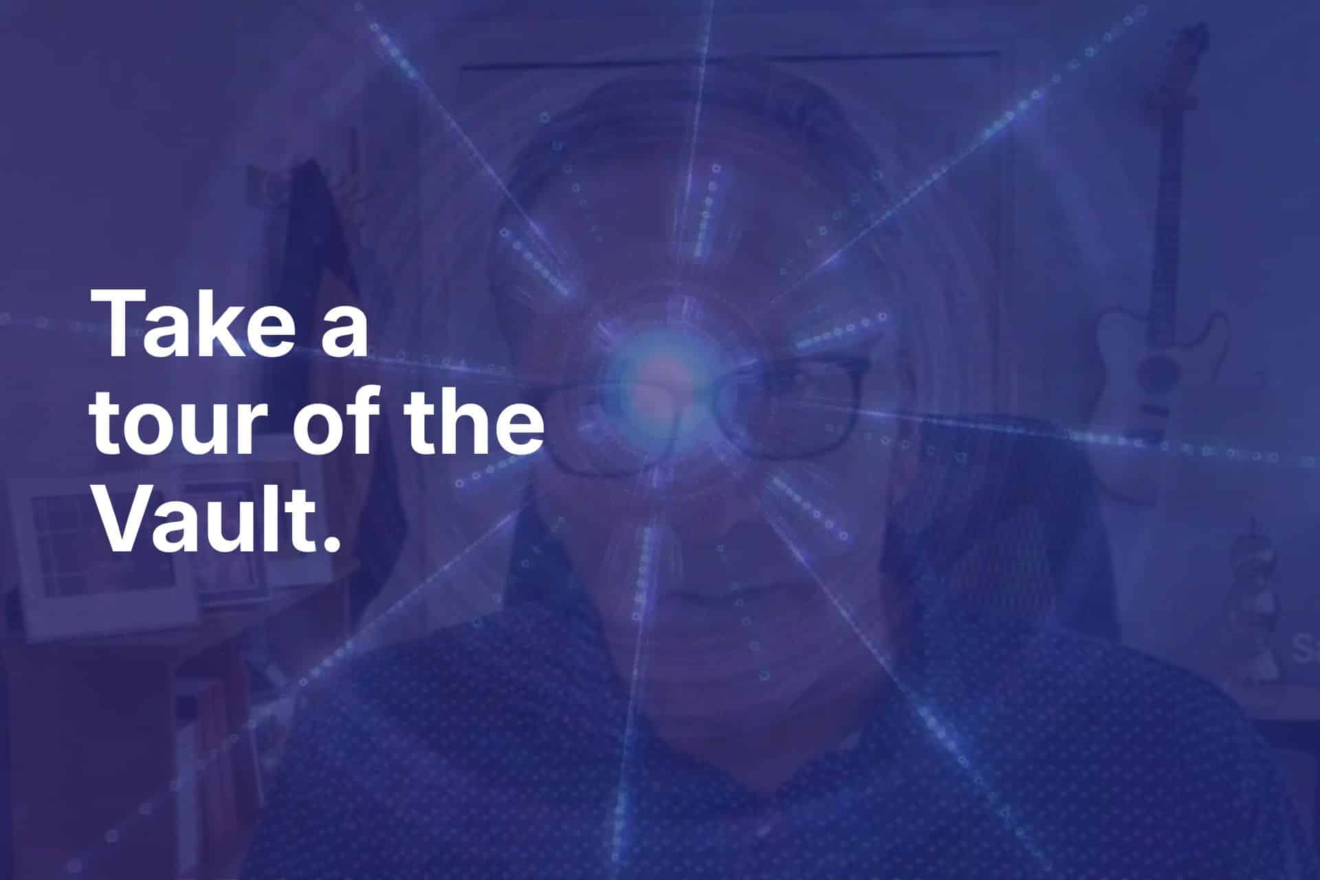 Blue-tinted banner reading 'Take a tour of the Vault' inviting users to explore the vault.